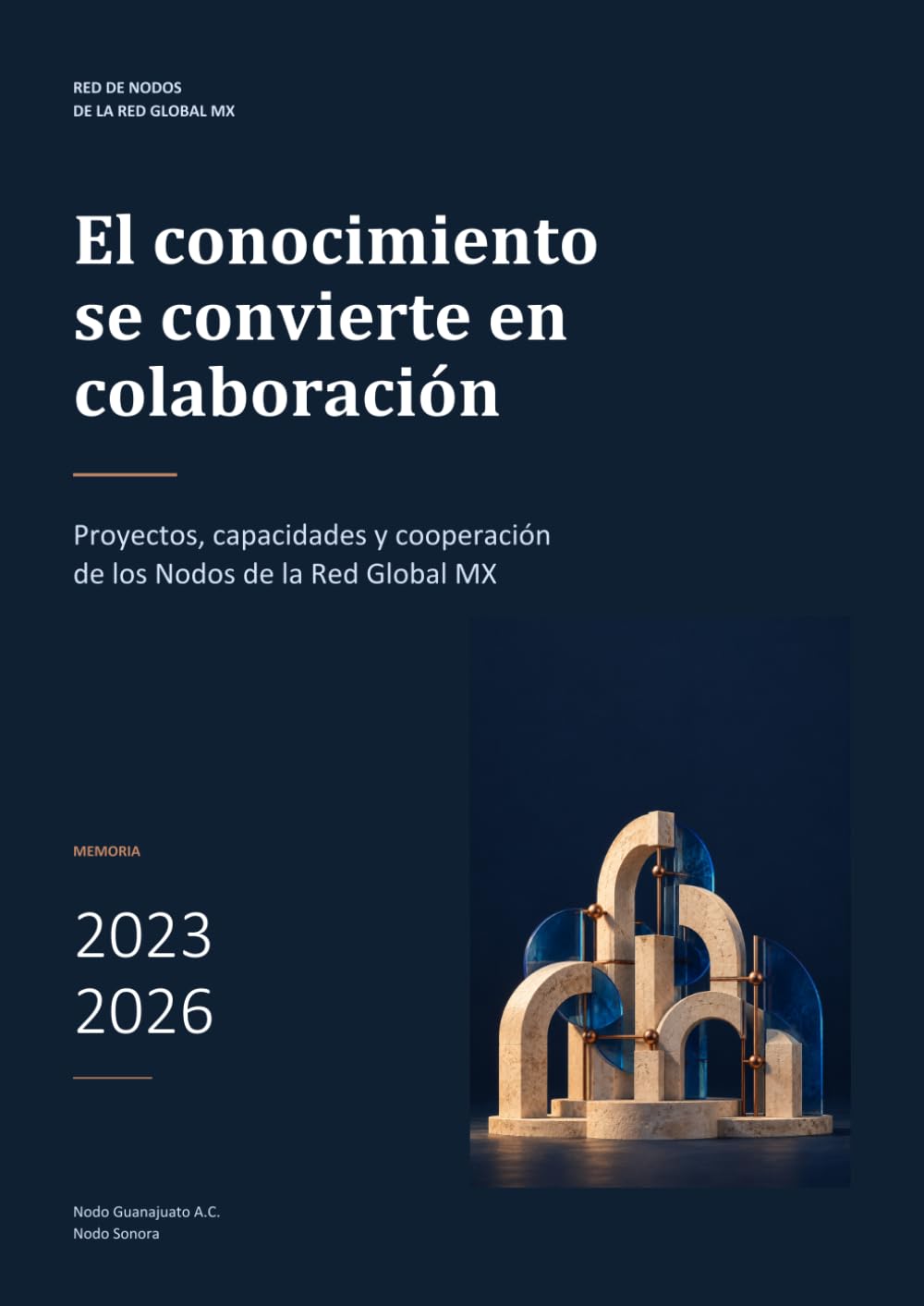 El conocimiento se convierte en colaboración: Proyectos, capacidades y cooperación de los Nodos de la Red Global MX. Memoria 2023-2026 (Spanish Edition) baixar o livro de graça