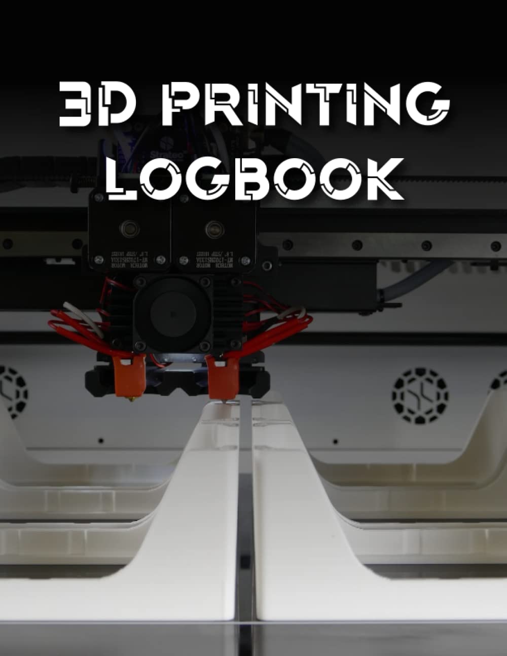 ler totalmente 3D Printing Logbook: Unlock Your Creativity and Improve Your 3D Printing Skills with a Logbook