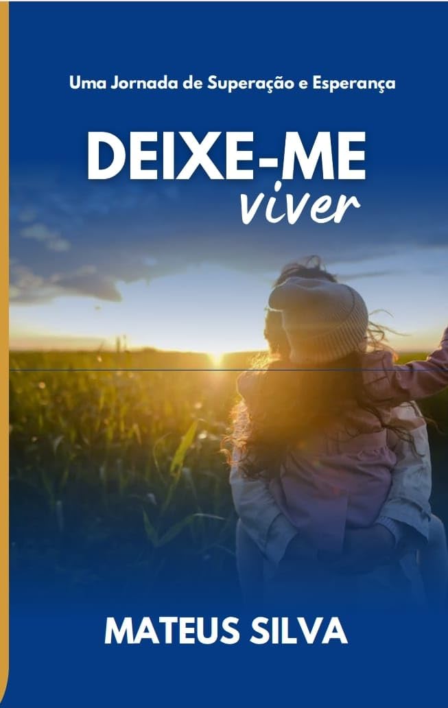 Deixe-Me Viver: Uma Jornada de Superação e Esperança baixar livro de graça