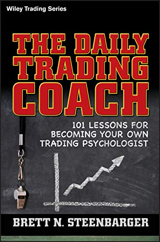 capítulo por capítulo baixar The Daily Trading Coach: 101 Lessons for Becoming Your Own Trading Psychologist (Wiley Trading) (English Edition)