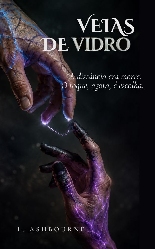 ler totalmente Veias de Vidro: A distância era morte. O toque, agora, é escolha.