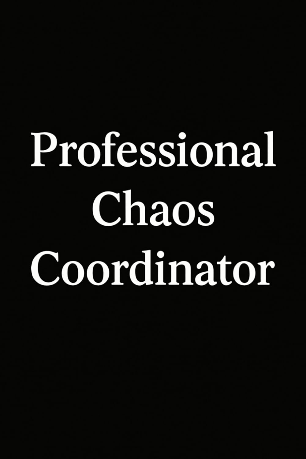 ler totalmente Professional Chaos Coordinator: A Funny Lined Notebook for Busy People, Planners, Moms, Teachers & Bosses