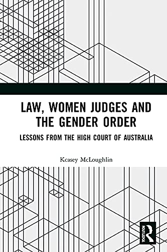 ler totalmente Law, Women Judges and the Gender Order: Lessons from the High Court of Australia (English Edition)
