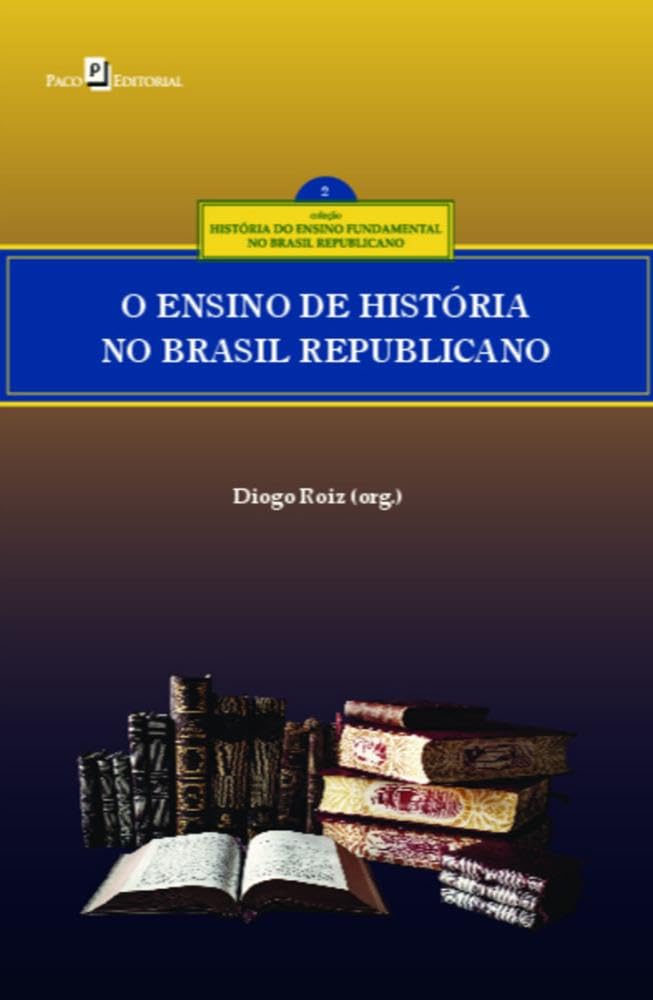 O Ensino de História no Brasil Republicano