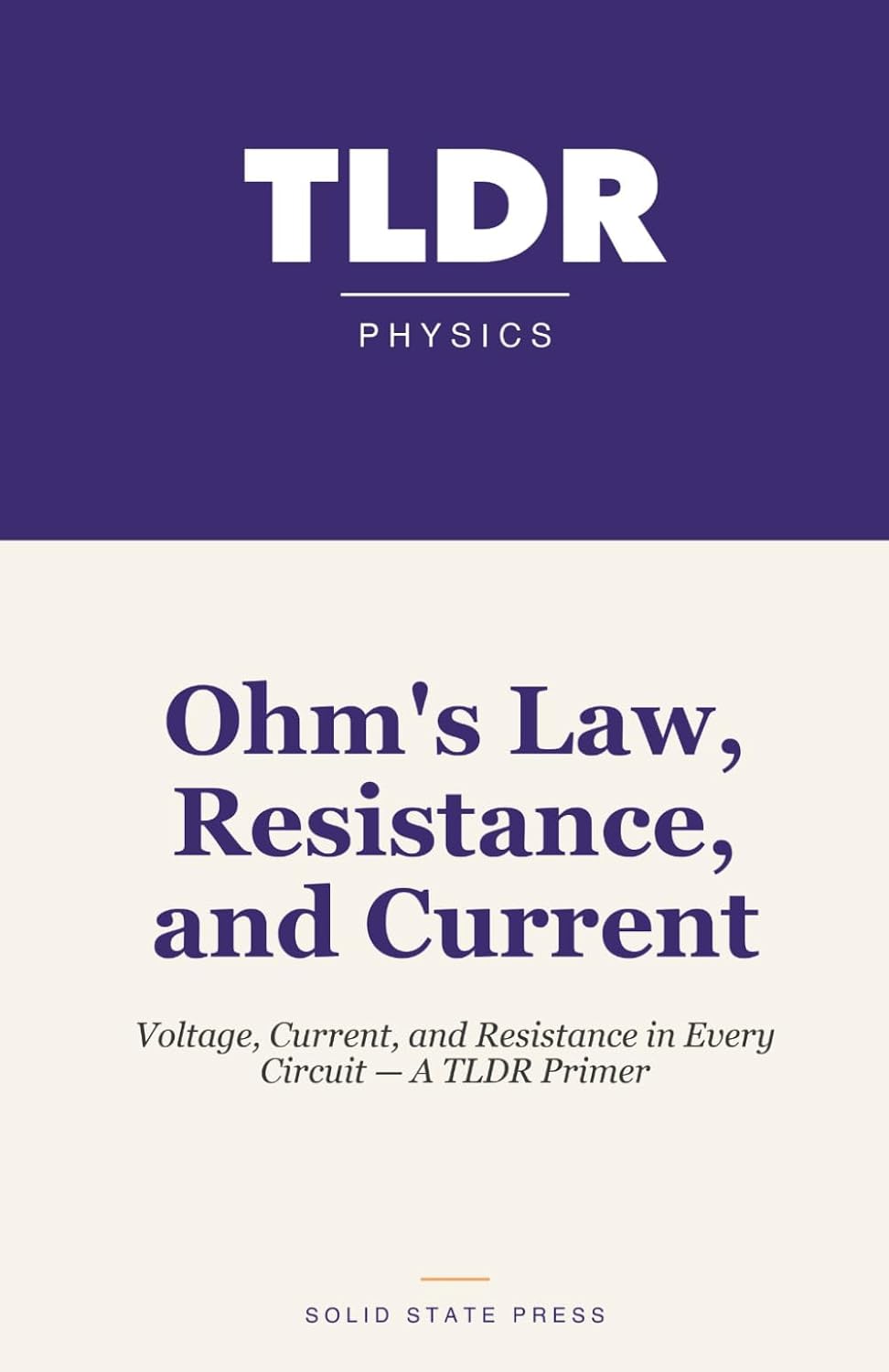 ler totalmente Ohm's Law, Resistance, and Current: Voltage, Current, and Resistance in Every Circuit — A TLDR Primer
