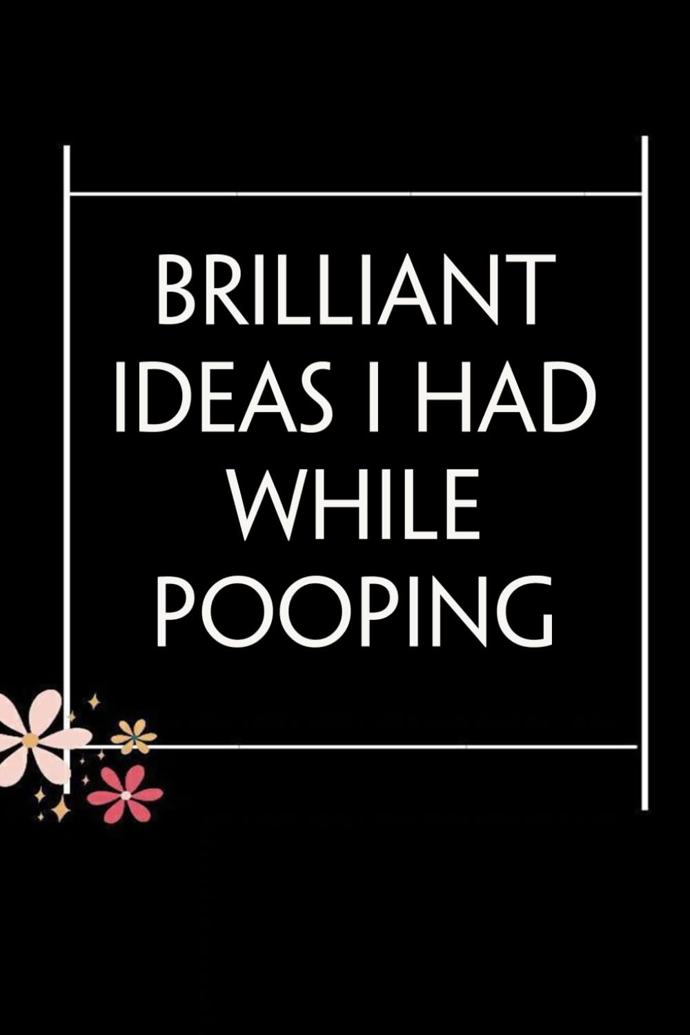 capítulo por capítulo baixar Brilliant Ideas I Had While Pooping: Blank Lined Notebook with Quotes For Friends, Co-worker, Boss, colleagues, Birthday, Christmas ( 110 pages, 6x9 inches)
