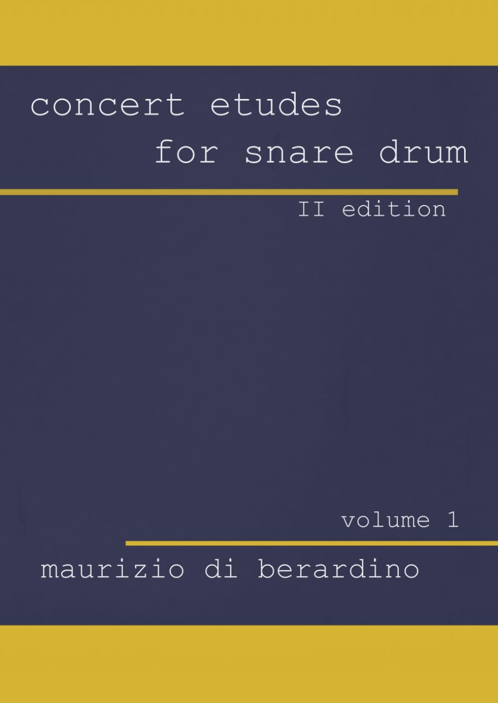 Concert études for snare drum: Volume 1