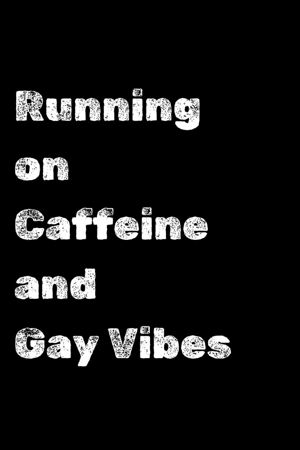 capítulo por capítulo baixar Running on Caffeine and Gay Vibes: A Blank Lined Journal for Unstoppable LGBTQ+ Energy: 120 Page Lined Notebook, 6x9 Inches, Perfect for Creative Ideas, Daily Reflections, and Empowerment