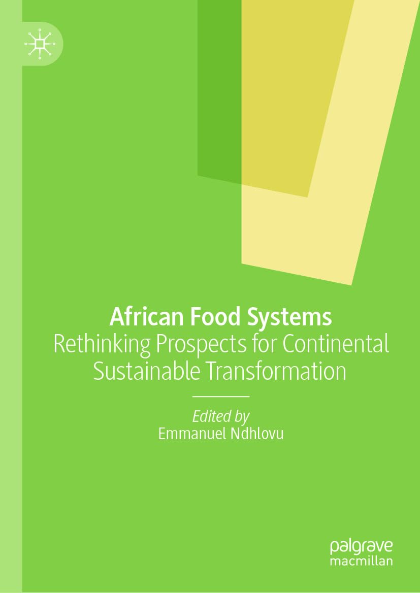 African Food Systems: Rethinking Prospects for Continental Sustainable Transformation (English Edition) baixar livro de graça