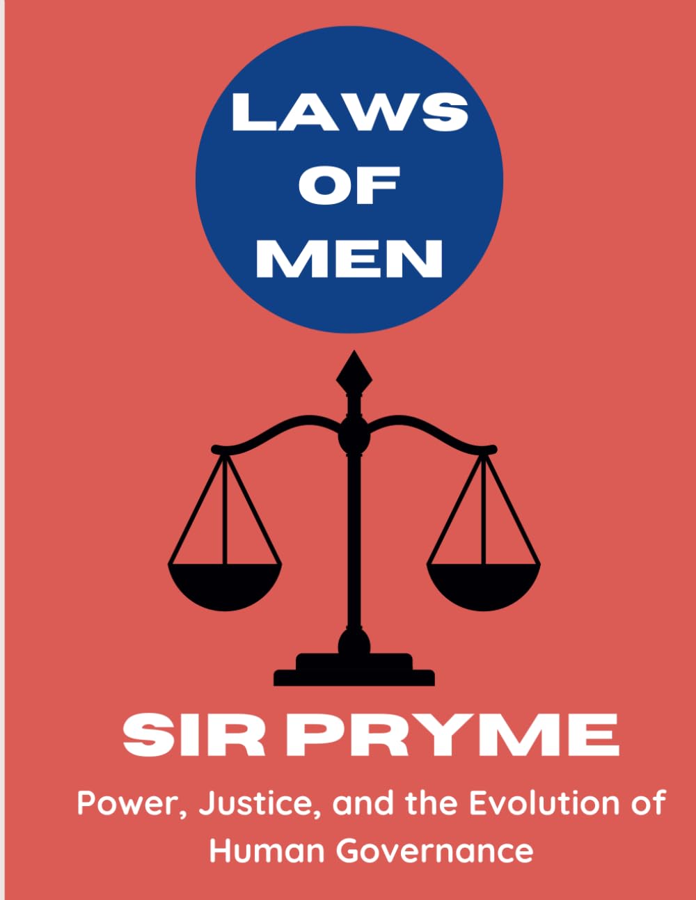 Laws of Men: Power, Justice, and the Evolution of Human Governance baixar livro de graça