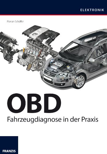 OBD: Fahrzeugdiagnose in der Praxis (Elektronik) (German Edition)