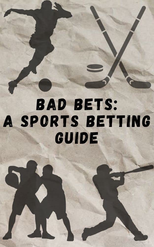 Bad Bets: A Beginners Guide To Sports Betting (English Edition) baixar livro de graça