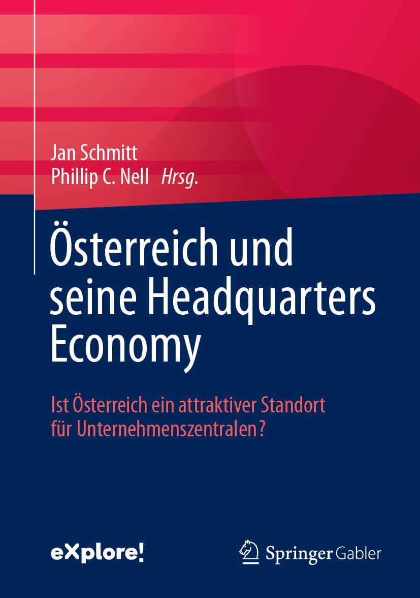 Österreich und seine Headquarters Economy: Ist Österreich ein attraktiver Standort für Unternehmenszentralen? (Business and Economics (German Language)) (German Edition) baixar o livro de graça