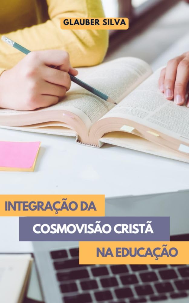 Integração da Cosmovisão Cristã na Educação baixar livro de graça