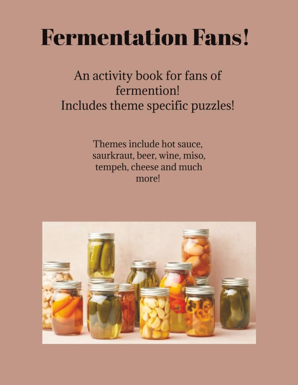 Fermentation Fans!: A Fermentation-Themed Puzzle Book for Food Lovers and Fermentation Fans