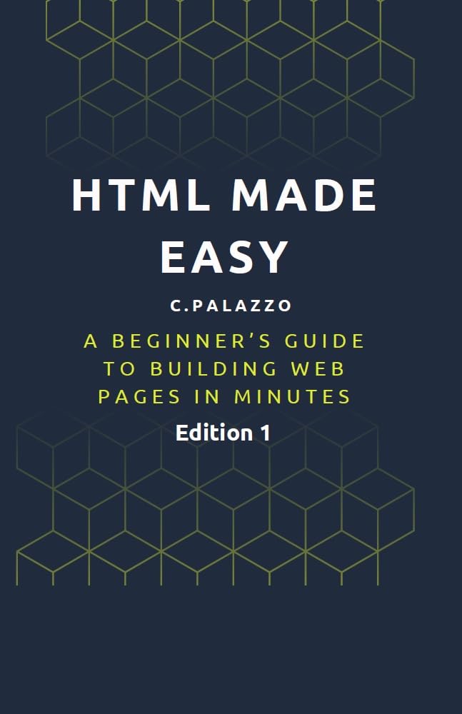 HTML Made Easy: A beginner’s guide to building Web Pages in minutes (English Edition) baixar livro de graça