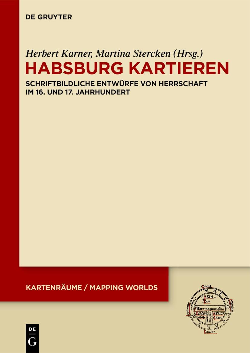 Habsburg kartieren: Schriftbildliche Entwürfe von Herrschaft im 16. und 17. Jahrhundert (German Edition) baixar o livro de graça
