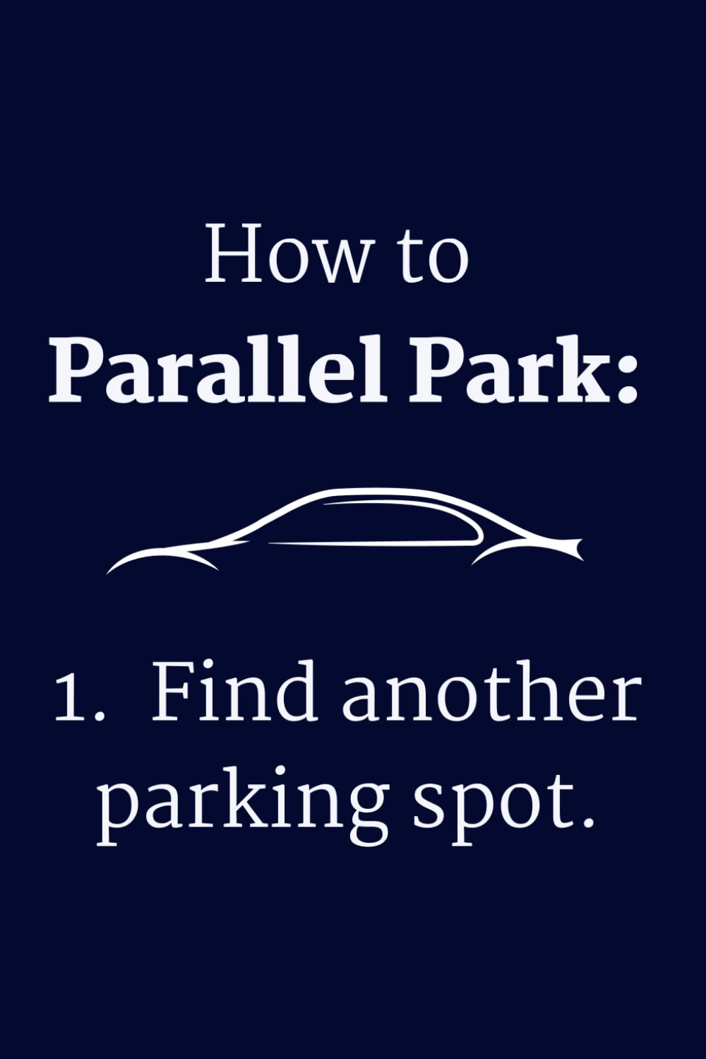 How to Parallel Park Notebook Journal Funny Gift for New Driver or Bad Driver - 120 lined pages 6x9 baixar o livro de graça
