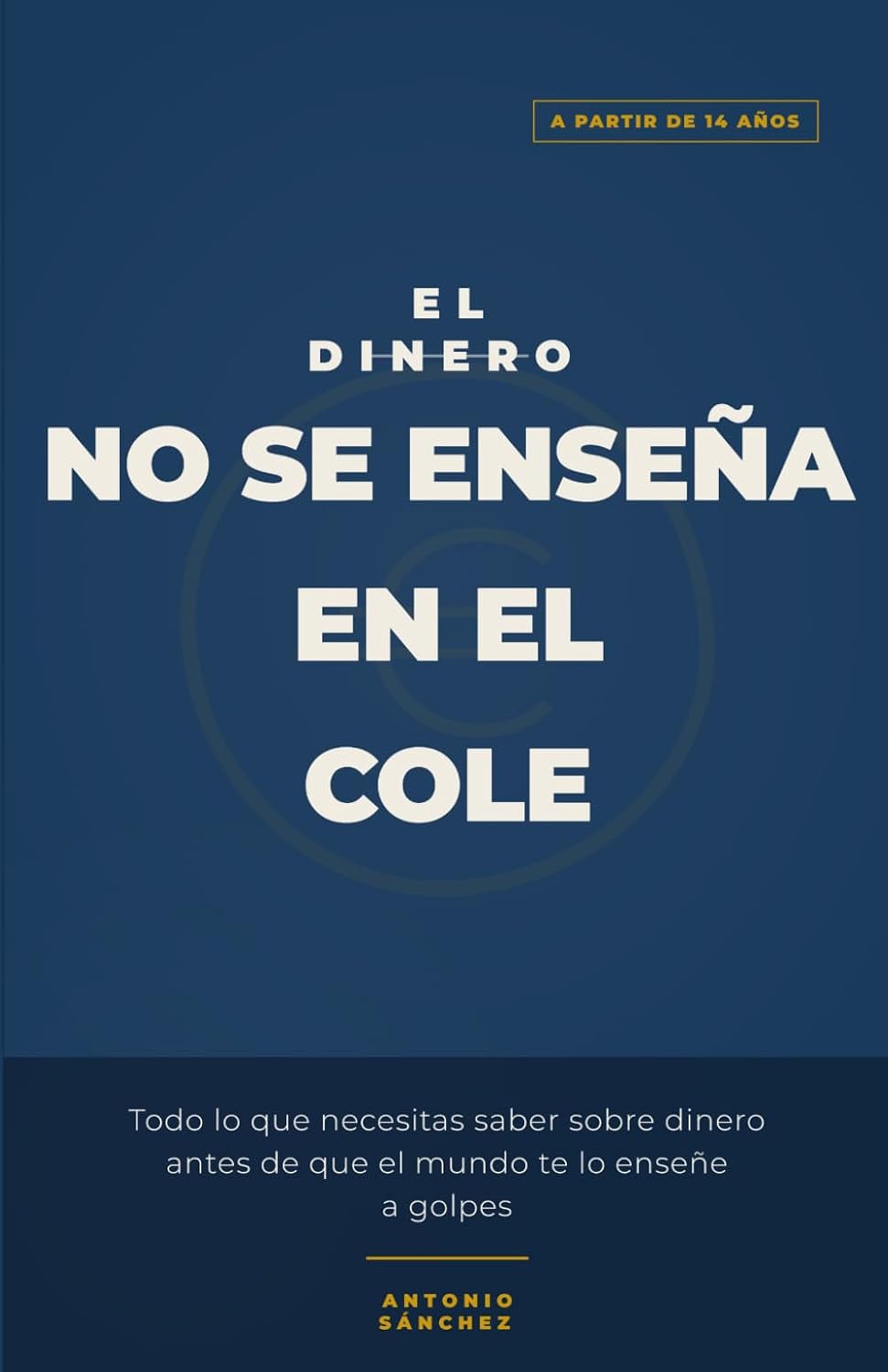ler totalmente El Dinero No se Enseña en el Cole: Educación financiera para jóvenes: ahorro, inversión e interés compuesto explicados desde cero para adolescentes a partir de 14 años (Spanish Edition)