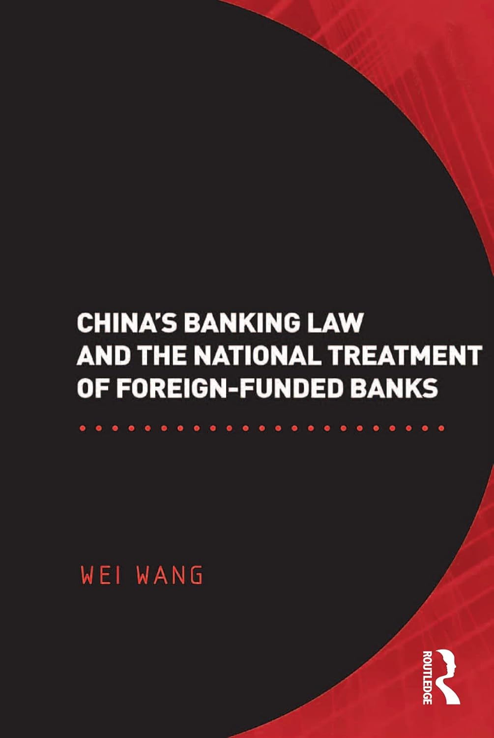 China's Banking Law and the National Treatment of Foreign-Funded Banks (English Edition) baixar livro de graça