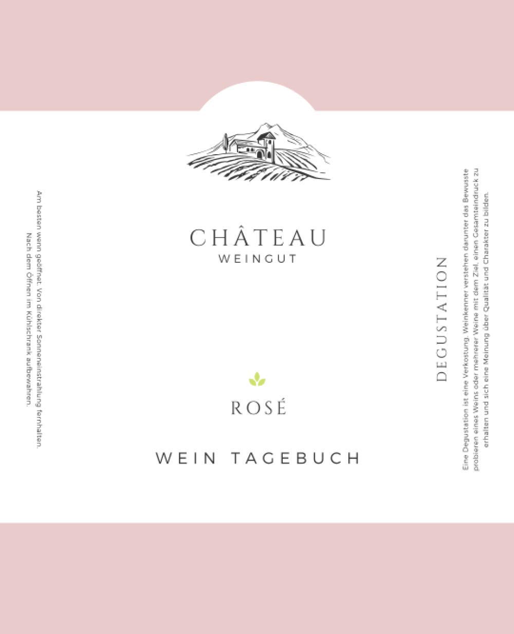 Wein Tagebuch - Degustation - Rosé: Bewertungsbogen zum Eintragen von Weinverkostungen: Perfekter Begleiter bei der Weindegustation, mit... und Platz für eigene Notizen (German Edition) baixar o livro de graça