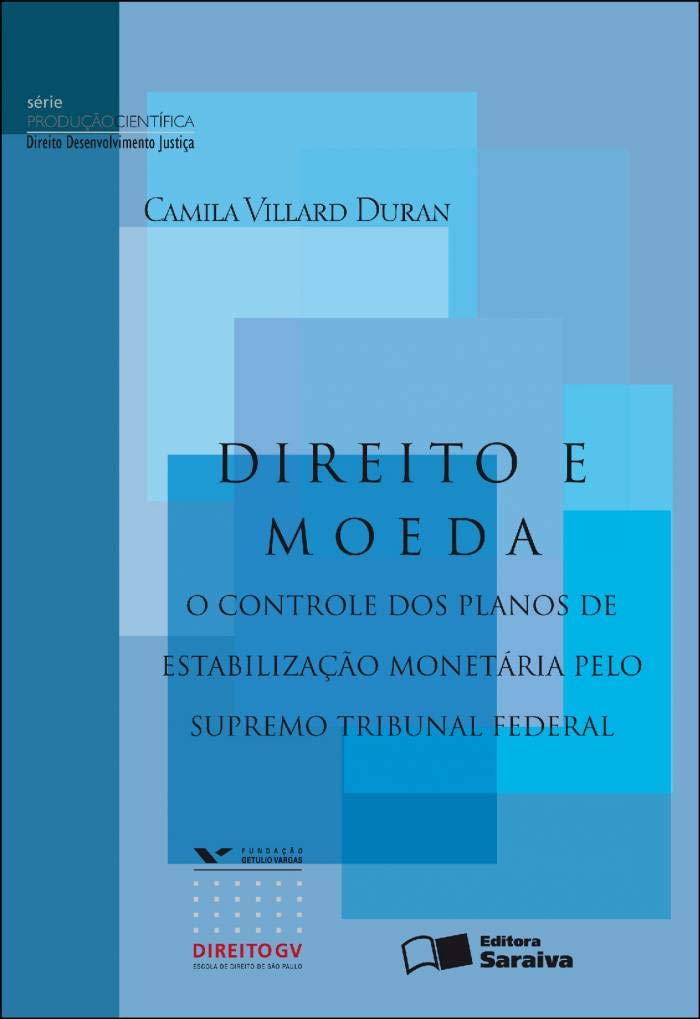 Direito e moeda - 1ª edição de 2012: O controle dos planos de estabilização monetária pelo supremo tribunal federal baixar livro de graça