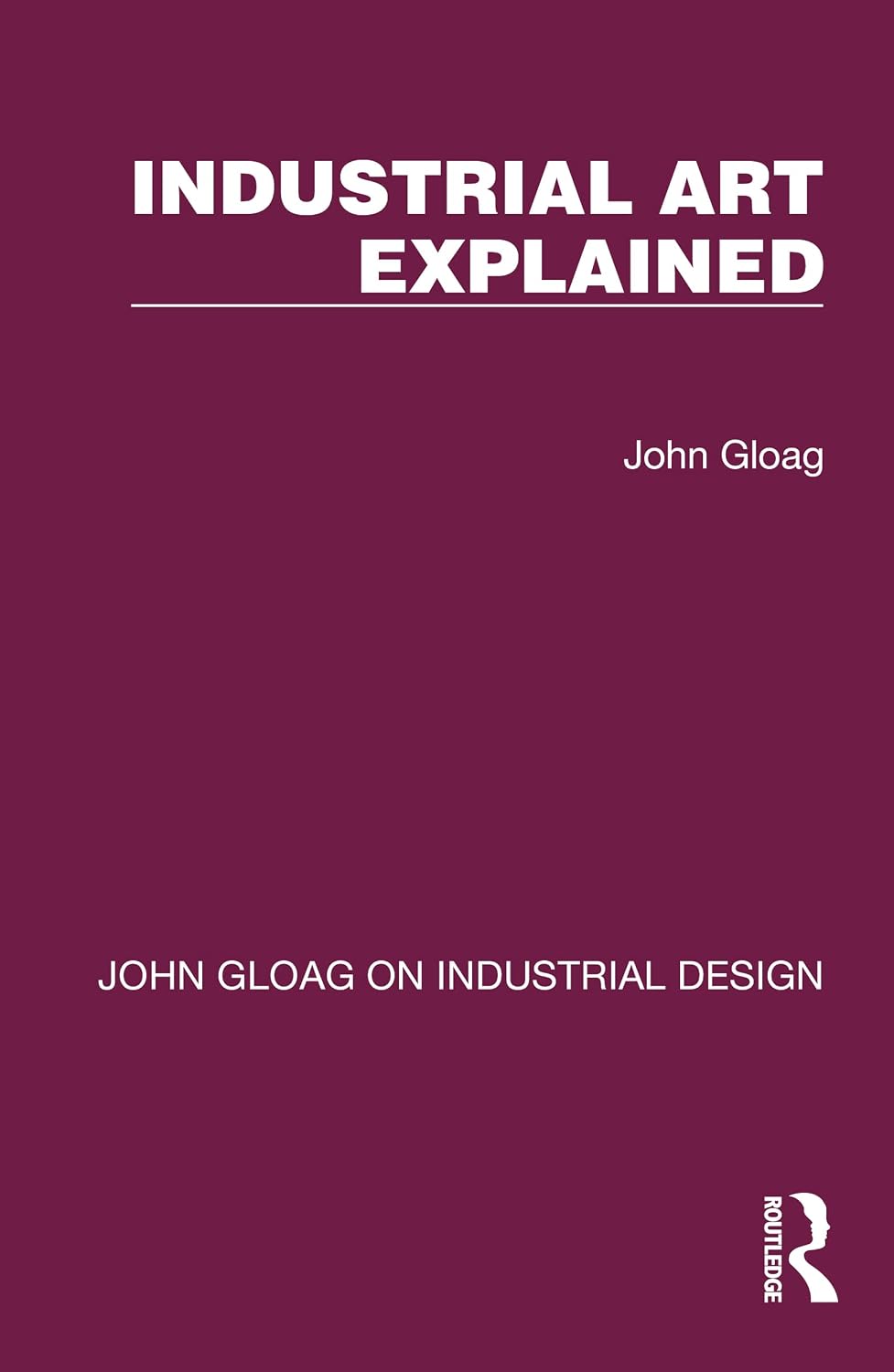 ler totalmente Industrial Art Explained (John Gloag on Industrial Design) (English Edition)