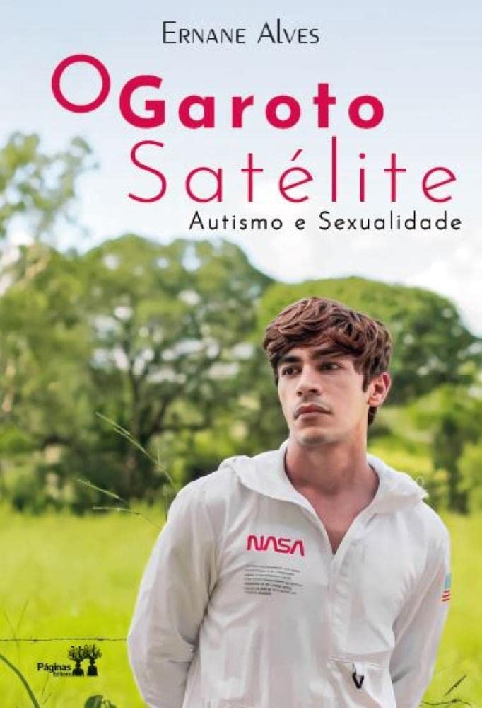 ler totalmente O Garoto Satélite - Autismo E Sexualidade