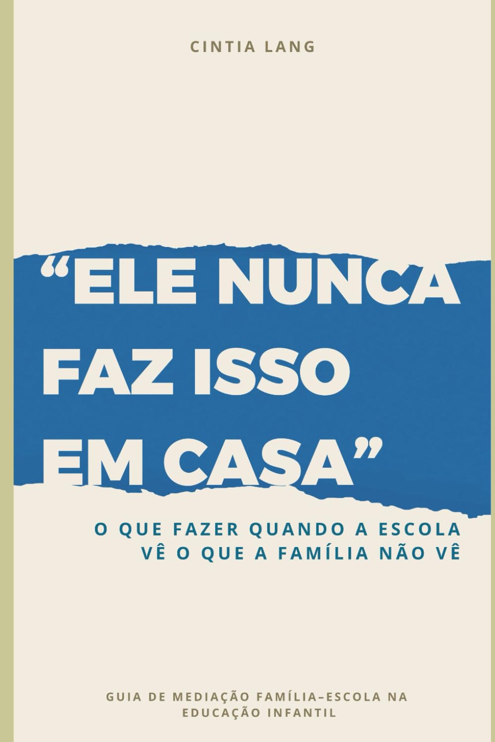 Ele nunca faz isso em casa: O que fazer quando a escola vê o que a família não vê (Portuguese Edition) baixar livro de graça