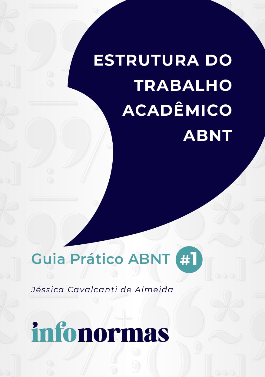 Estrutura do Trabalho Acadêmico ABNT: guia prático infonormas ABNT baixar o livro de graça