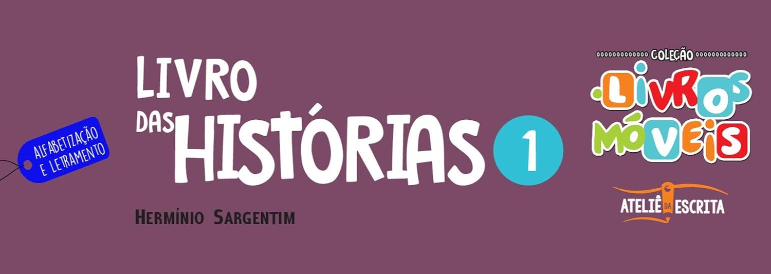 Livro das Histórias: Alfabetização e Letramento (Volume 1) baixar livro de graça