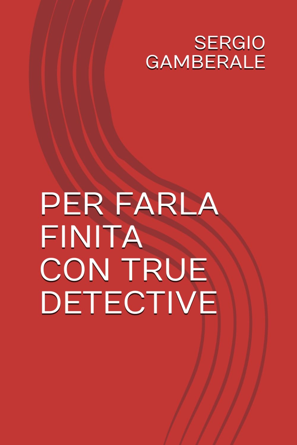 capítulo por capítulo baixar PER FARLA FINITA CON TRUE DETECTIVE (Italian Edition)