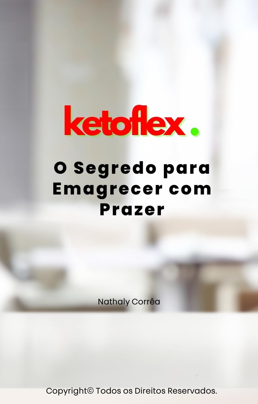 capítulo por capítulo baixar KetoFlex - O Segredo para Emagrecer com Prazer