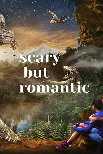 Scary but romantic: Motivational Notebook, Journal, Diary (110 Pages,lined, 6 x 9)