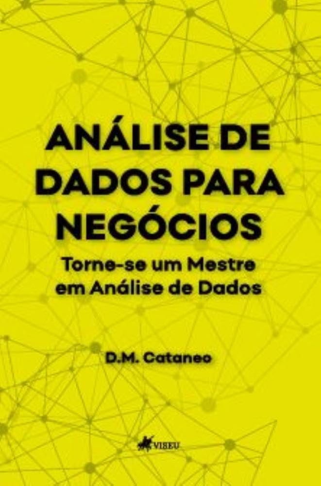 Análise de Dados para Negócios: Torne-se um Mestre em Análise de Dados baixar o livro de graça