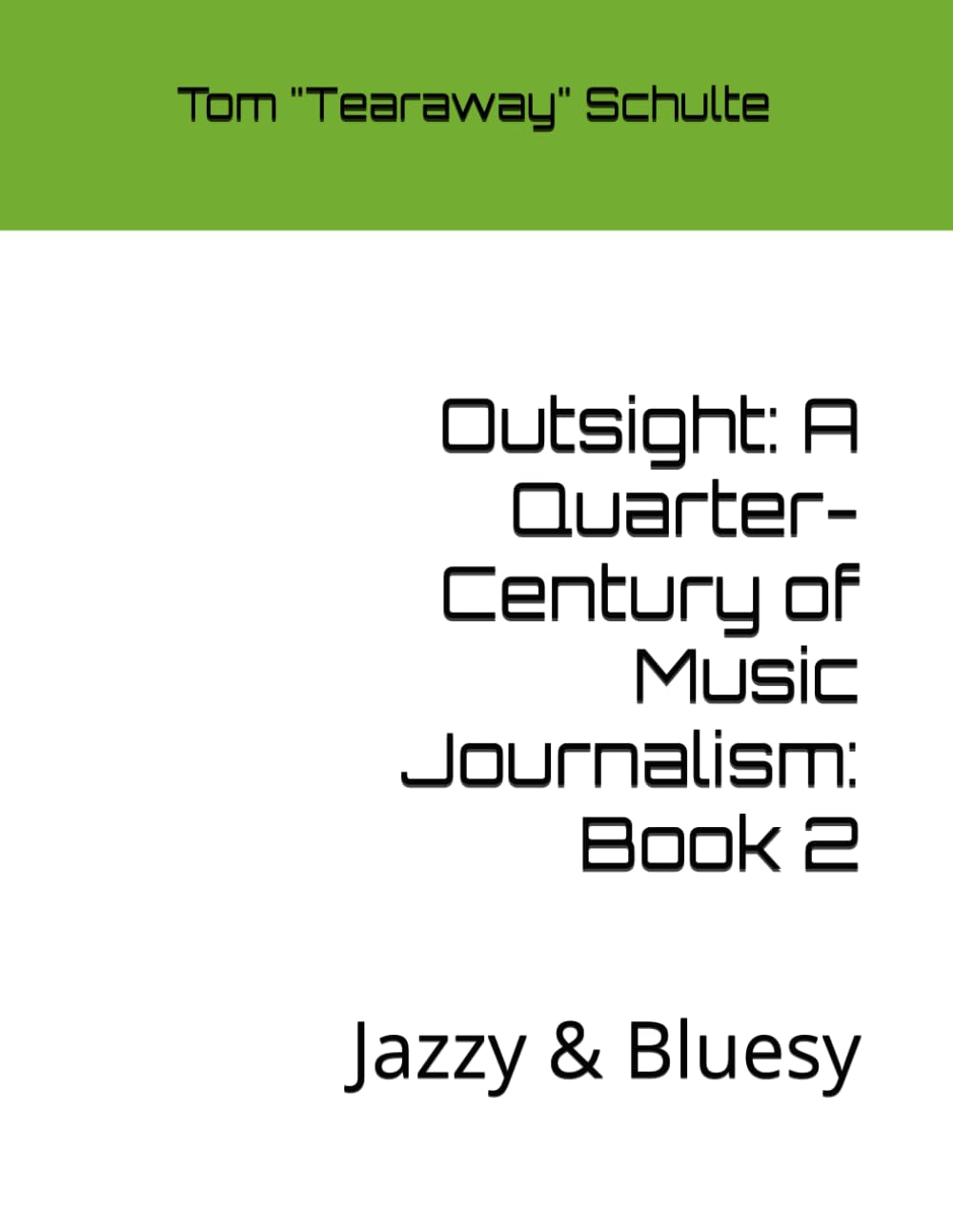 capítulo por capítulo baixar Outsight: A Quarter-Century of Music Journalism: Book 2: Jazzy & Bluesy (Outsight Anthology - 25 Years of Music Journalism)
