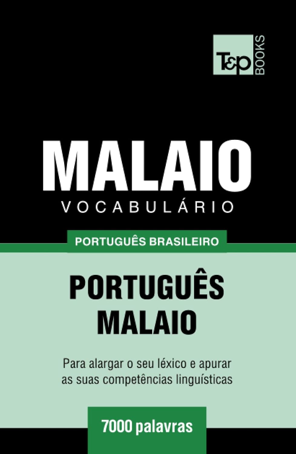 Vocabulário Português Brasileiro-Malaio - 7000 palavras (Brazilian Portuguese Collection) (Portuguese Edition) baixar livro de graça