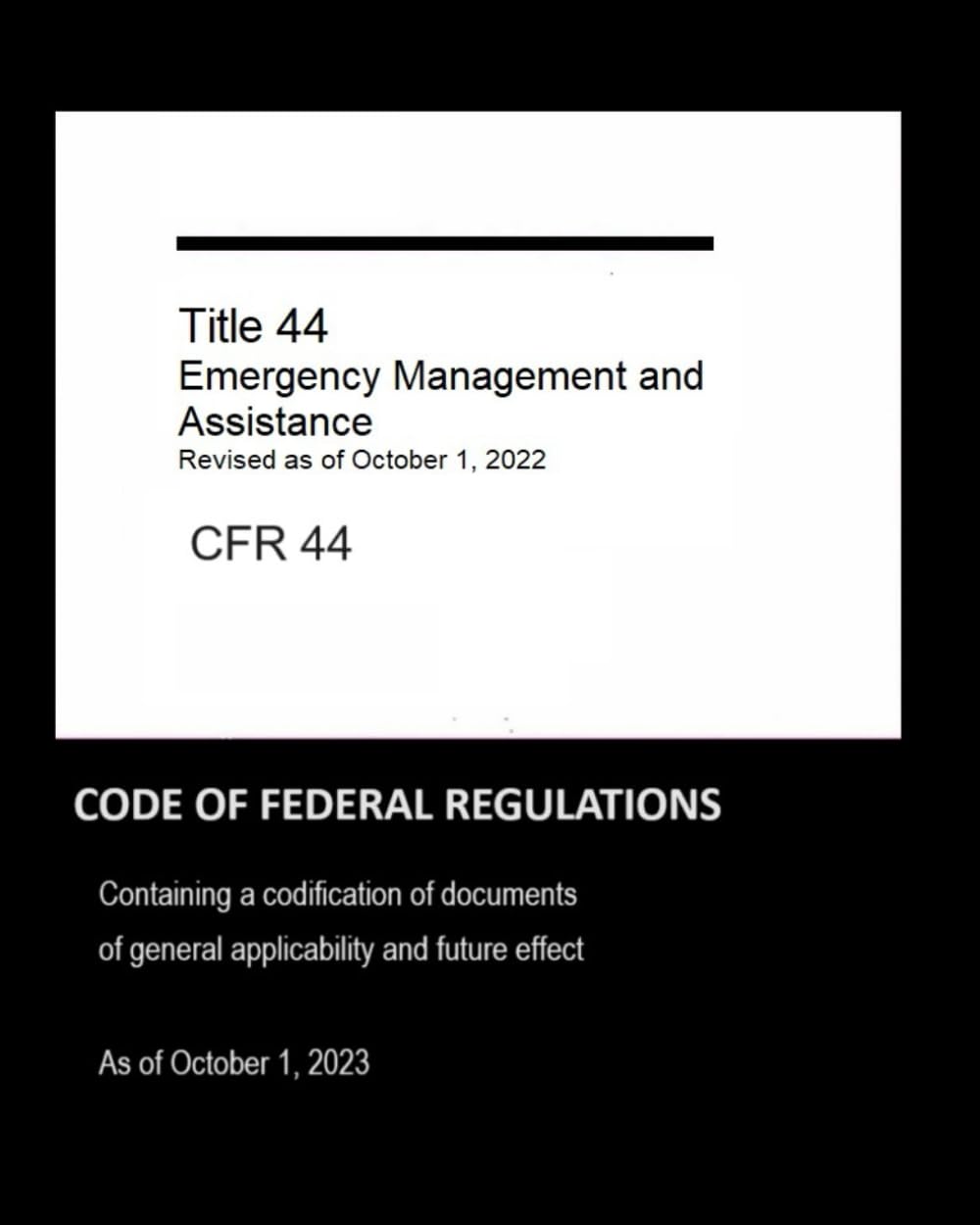 ler totalmente The code of Federal Regulations -- Title 44 Emergency Management and Assistance: Title 44 CFR: As of October 22, 2023 issued February 2024