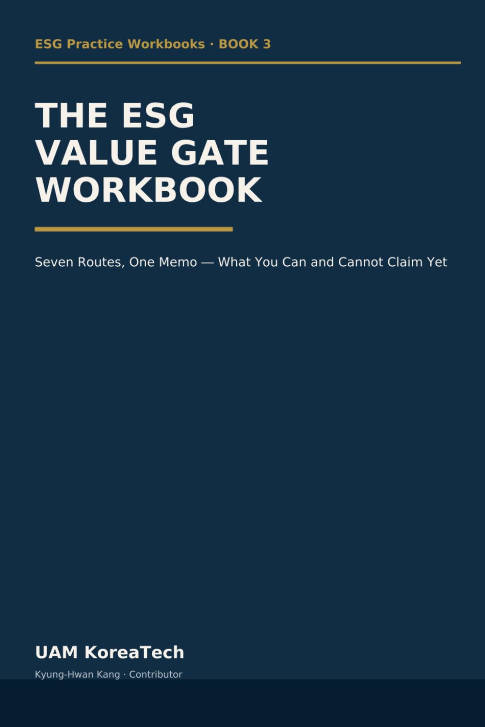 ler totalmente The ESG Value Gate Workbook: Seven Routes, One Memo — What You Can and Cannot Claim Yet (ESG Practice Workbooks)