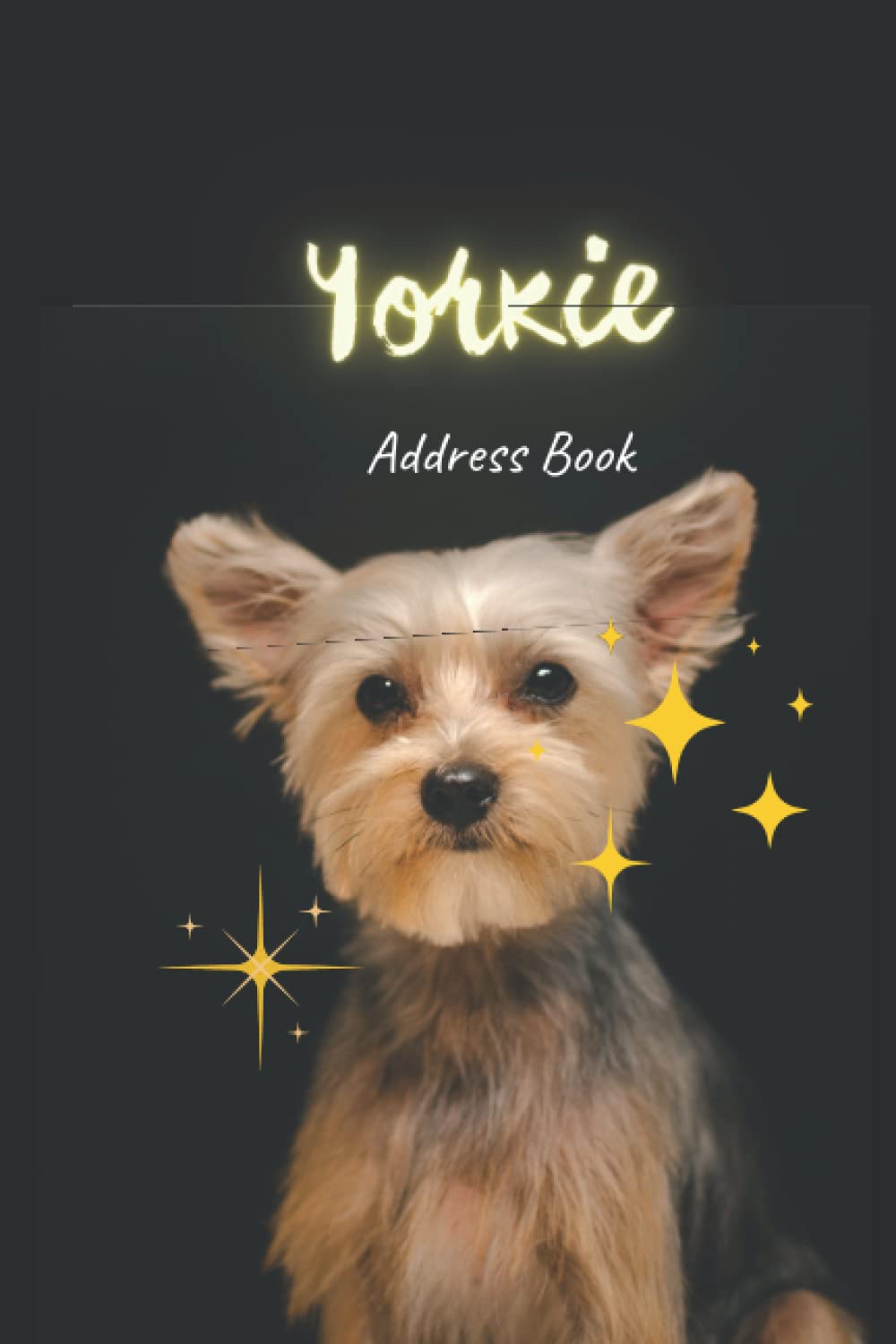ler totalmente Yorkie Address Book: Yorkshire Terrier Alphabetical Indexed A5 Dog Address Book and Birthday Book | Gifts For Women And Men As Yorkie Owner & Dog Lovers