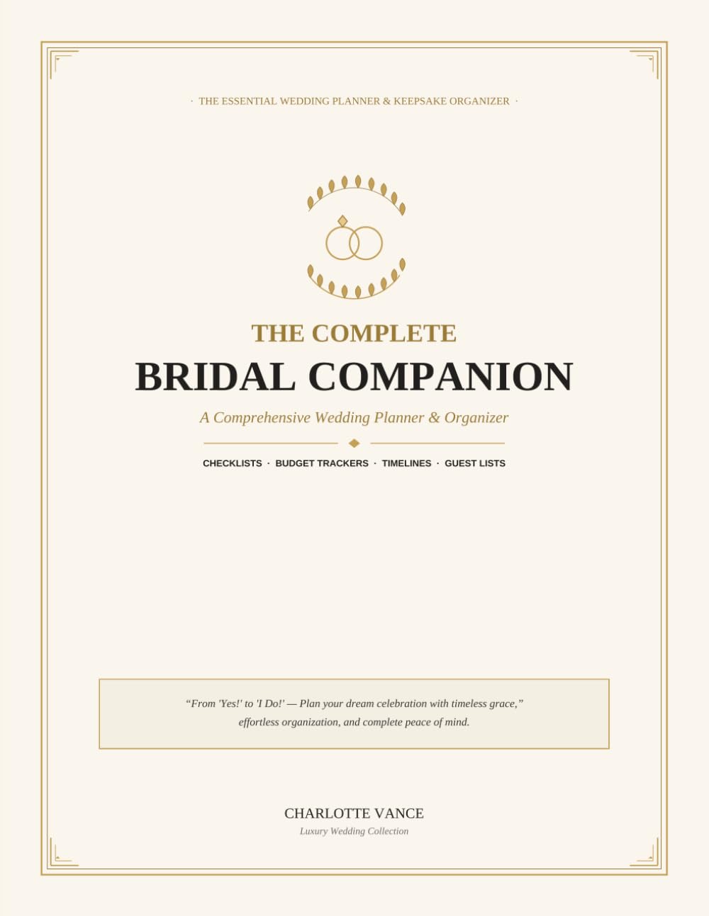 ler totalmente The Complete Bridal Companion: A Comprehensive Wedding Planner & Organizer with Checklists, Budget Trackers, Timeline Worksheets, and Guest Lists for the Bride