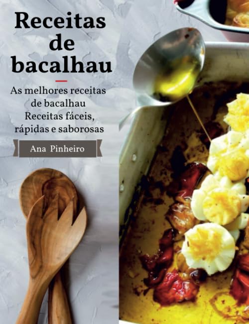 Receitas de Bacalhau: As minhas melhores receitas de Bacalhau. Receitas fáceis, rápidas e saborosas. (Portuguese Edition) baixar livro de graça