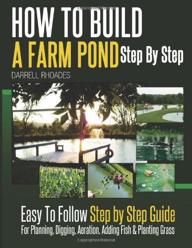 capítulo por capítulo baixar How to Build a Farm Pond Step By Step: Easy to Follow Step by Step Guide For Planning, Digging, Aeration, Adding Fish and Planting Grass.