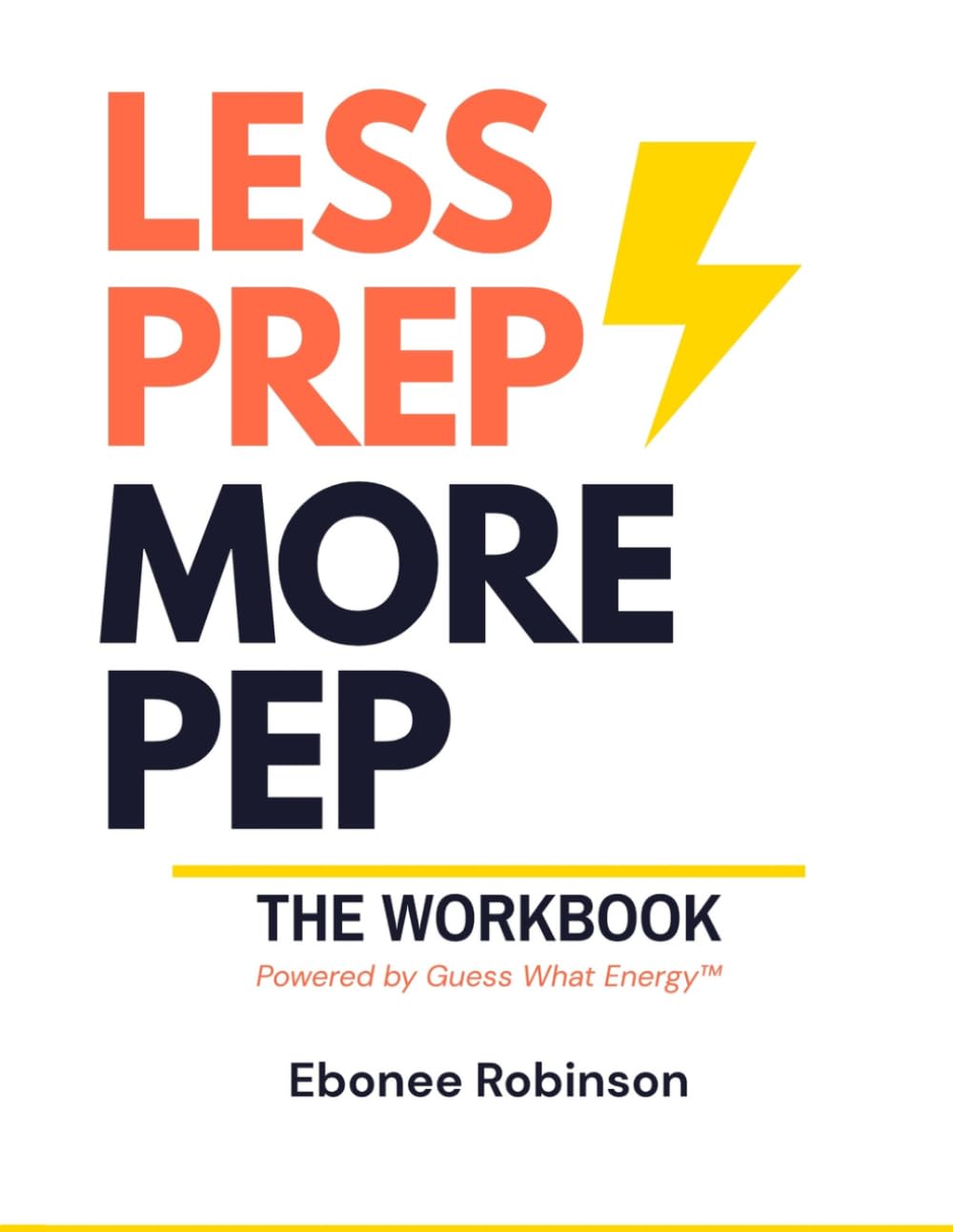 ler totalmente Less Prep, More Pep — The Workbook