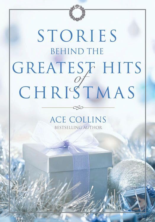 Stories Behind the Greatest Hits of Christmas (English Edition)