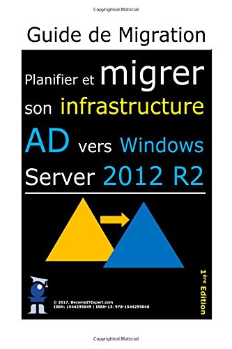 Planifier Et Migrer Son Infrastructure Active Directory Vers Windows Server 2012 R2: Guide De Migration baixar livro de graça