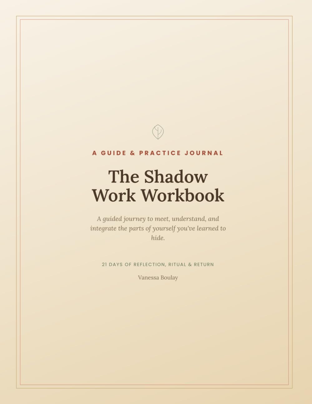ler totalmente The Shadow Work Workbook: A guided journey to meet, understand, and integrate the parts of yourself you've learned to hide