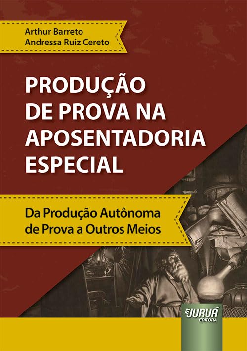 Produção de Prova na Aposentadoria Especial (2024)