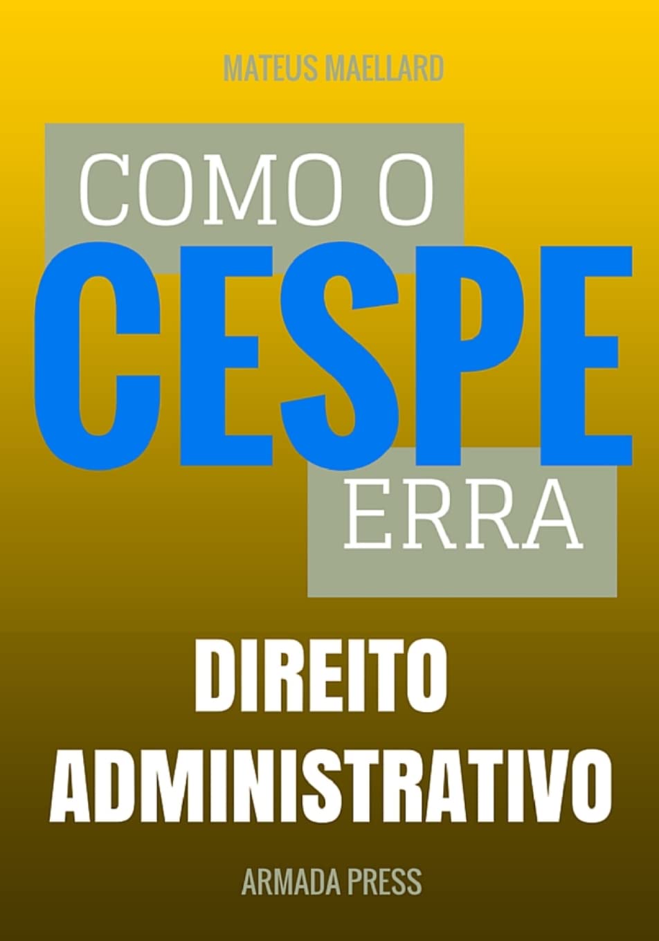 Como o Cespe erra: Direito Administrativo: 6 baixar livro de graça