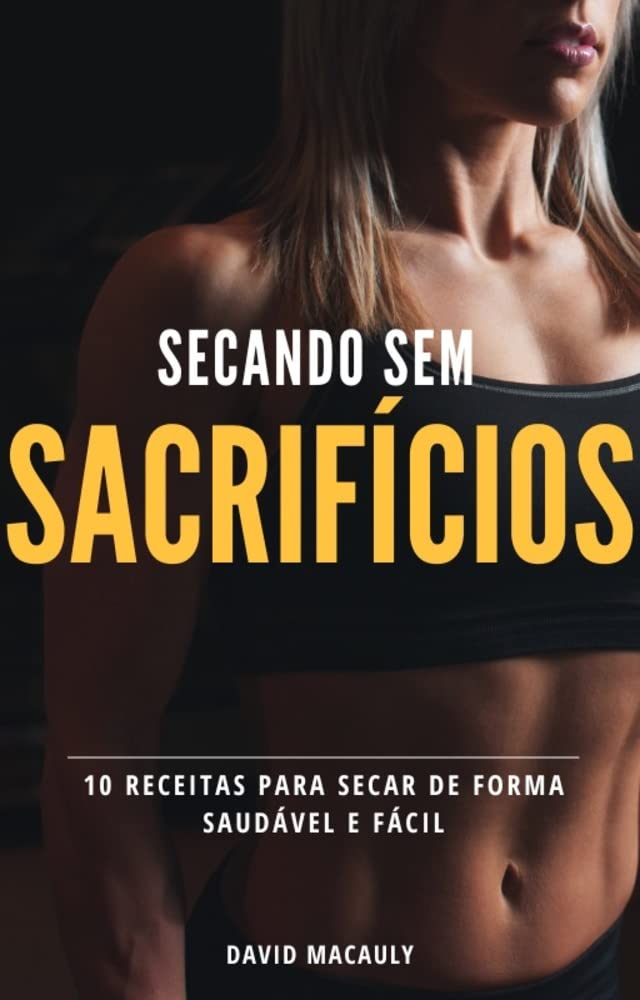 Secando Sem Sacrifícios: 10 Receitas para Secar de Forma Saudável e fácil baixar livro de graça